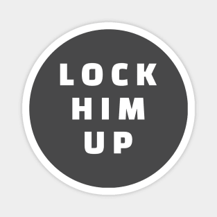 Lock him up - anti trump Magnet